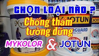 SO SÁNH Chống thấm tường đứng JOTUN Waterguard vs MYKOLOR Water Lock  P01| Minhnguyenhouse