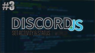 [Discord JS] Activity & Status | Episode 3