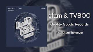 sfam & TVBOO | Quality Goods Records Instagram Take Over