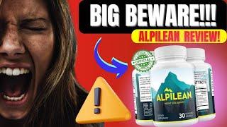 ALPILEAN  - ALPILEAN REVIEWS ((BEWARE)) ALPILEAN REVIEW - ALPILEAN WEIGHT LOSS REVIEWS