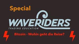 Waveriders Special - Marktübersicht - Ist Bitcoin (BTC) am Ende?