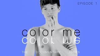 Color Me: The Documentary Series  S01 E01