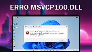 COMO CORRIGIR O ERRO MSVCP100.DLL