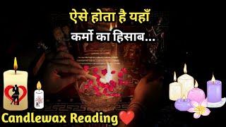 Aise Hota Hai Karmo Ka Hisaab I Current FeelingsCandlewaxHindi Timeless Tarot Reading