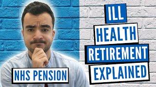 NHS Pension - Ill Health Retirement Explained