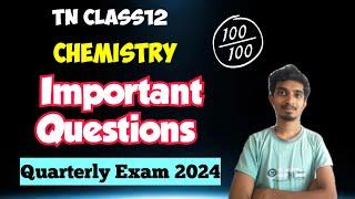 12th Chemistry important Questions|Quarterly Exam 2024|Very Important|70/70