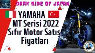 2022 YAMAHA MT SERİLERİ  - İtalya & Türkiye Sıfır Motor Satış  Fiyatları