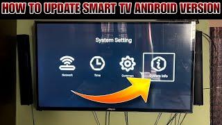 How To Update Android Version In Smart Tv | How To Update Smart Tv Android Version