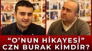 Czn Burak Kimdir? O'nun Hikayesi