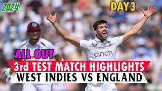 England VS West Indies 3rd Test Day 3 Match Highlights | WI vs ENG