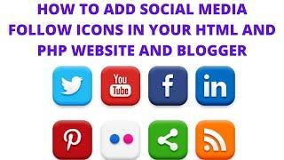 How to add social media follow icons in your html and php website and blogger