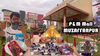 P&M Mall Muzaffarpur || Aaj To Kafi Khriddari Ho Gai Re Baba