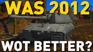 Was World of Tanks BETTER in 2012?