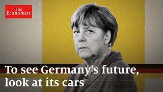 To see Germany’s future, look at its cars