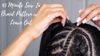 45 Minute Sew In Braid Pattern w/ Leave Out | Quick & Easy | Nadasha B