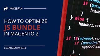 How to Optimize Magento JS Bundle?