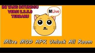 MLIVE MOD APK UNLOCK ALL ROOM TERBARU 2020 || TERUS KENAPA???