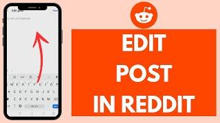 How to Edit A Post on Reddit (2024) | Edit Reddit Post