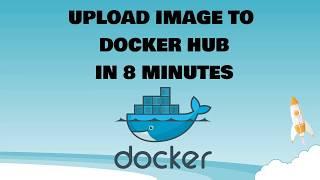 5. Upload Image To Docker Hub In 8 Minutes