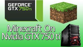 Minecraft on Nvidia GTX 750 Ti (Normal + Shaders test)