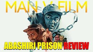 Abashiri Prison | 1965 | Movie Review | Masters of Cinema # 285 | Prison Walls |