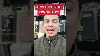 what is error 4013 on apple phones. how to fix it?