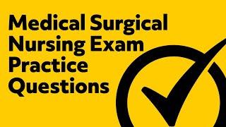 Medical Surgical Nursing Exam Questions