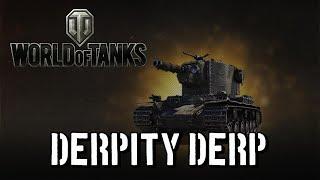 World of Tanks - Derpity Derp