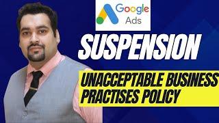 Google Ads Account Suspension Case Study Unacceptable Business Practises Policy 