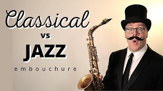 Saxophone Embouchure | Classical vs Jazz