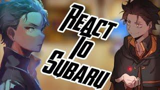 Re:zero react to Subaru