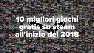 10 migliori giochi GRATIS su STEAM all'inizio del 2018 #1