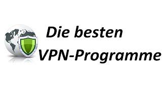 Die besten VPN-Programme