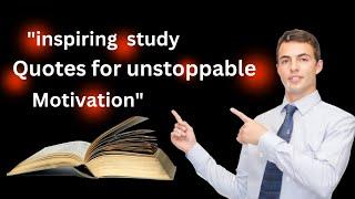 Inspirational Study Motivation Quotes for Student's  | Best topic for students | Motivate your life