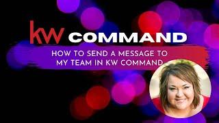 How to Send a Message to My Team in KW Command