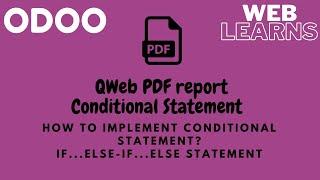 How to use conditional statement in qweb pdf template | Odoo Qweb Report | If ElseIf Else statement