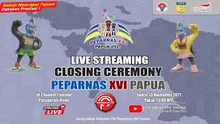 Closing Ceremony Peparnas XVI Papua 2021