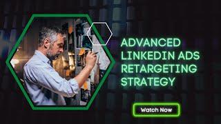 Digital Retargeting Strategy - Linkedin Ads - Linkedin retargeting strategy for b2b