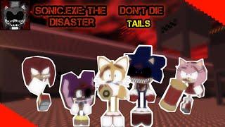 If I Die The Video Ends | Tails | Sonic.EXE: The Disaster | Mobile | Part 1 #roblox