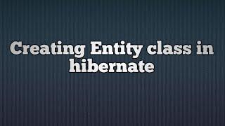 Hibernate 5 - Creating an Entity class Example