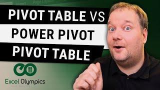 Pivot Table vs a Power Pivot based Pivot Table