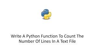 Write A Python Function To Count The Number Of Lines In A Text File