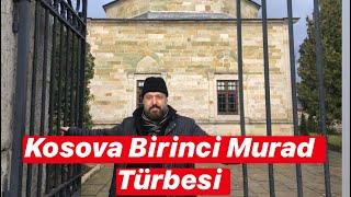 Kosova Birinci Murad Türbesi