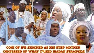 OONI OF IFE SH0ÇKED AS HIS STEP MOTHER C0NF3SSED OF WHAT CªỤSED IBADAN STAMP£D£