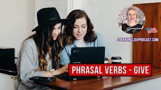 261 Phrasal Verbs in English with GIVE