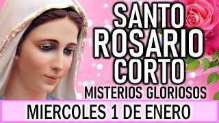 Santo Rosario Corto de hoy Miércoles 1ro de Enero 2025Misterios GloriososRosario a la Virgen María