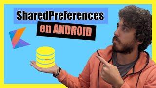 Como usar SharedPreferences  en ANDROID [TUTORIAL Kotlin] | Español | Curso Android desde cero 2020