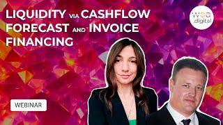 Webinar: Liquidity via Cashflow Forecast and Invoice Financing