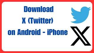 How To Download Twitter App | How To Download & Install X(Twitter) App in Android - iPhone (2024)