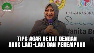 Tips Agar Akrab dengan Anak Laki-Laki dan Perempuan-dr. Aisah Dahlan, CMHt., CM. NLP